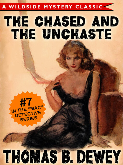 Title details for The Case of the Chased and the Unchaste by Thomas B. Dewey - Available